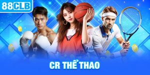 CR Thể Thao: Gợi Ý Top Bộ Môn Cá Cược Được Săn Đón Nhất