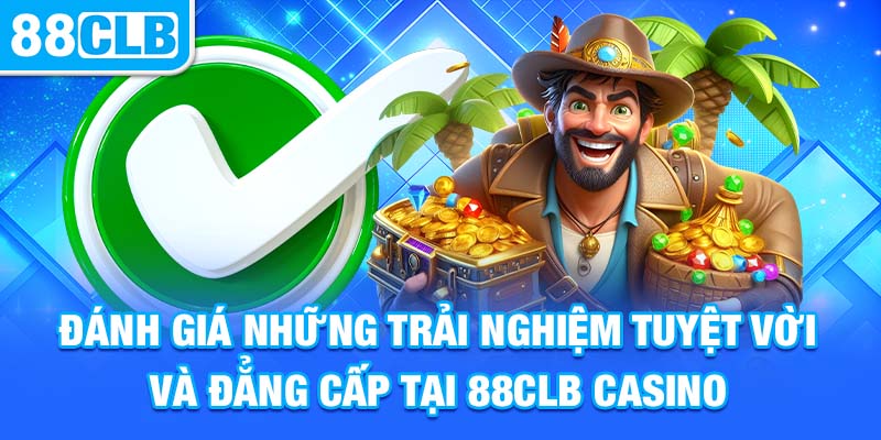 Nhà cái 88clb có rất nhiều ưu điểm đáng để bạn trải nghiệm